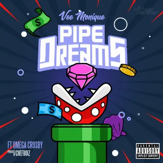 Pipe Dreams by Vee Monique