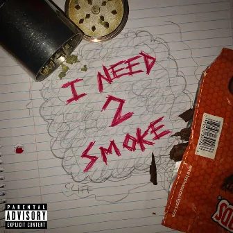 I Need 2 Smoke by Cliff