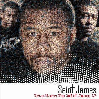 True Story: The Saint James LP by Saint James