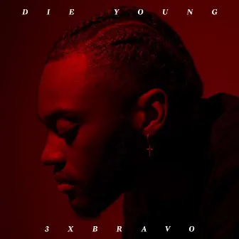 Die Young by 3xbravo