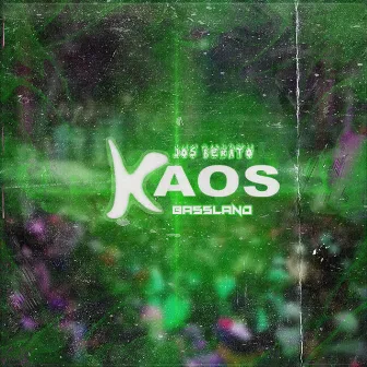 Kaos by Bassland