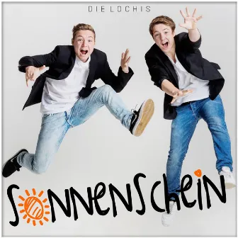 Sonnenschein by Die Lochis