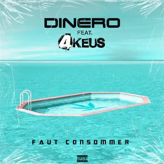 Faut consommer (feat. 4Keus) by Dinero