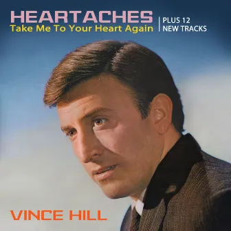 Heartaches (2017 Remaster) by Vince Hill