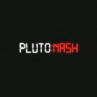 Pluto Nash by KRIS$ BRIAN