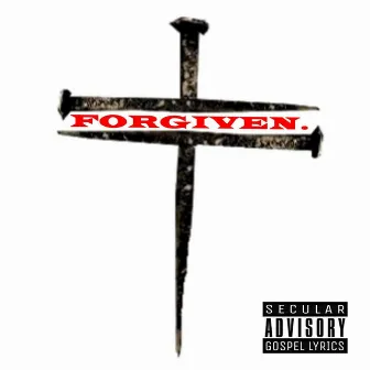 Forgiven. by Chapp