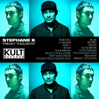 KULT Records Presents: Freaky Thoughts by Stephane K