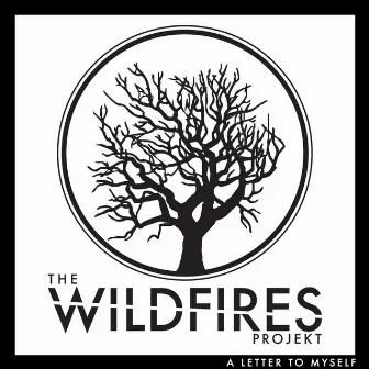 A Letter to Myself by The Wildfires Projekt