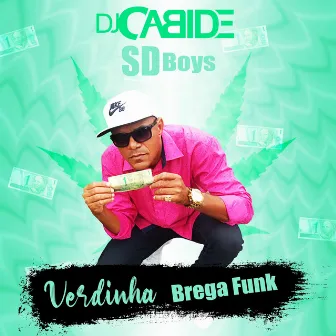 Verdinha ( Brega Funk ) by SD Boys