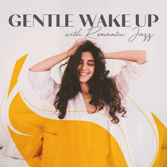 Gentle Wake Up with Romantic Jazz