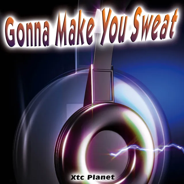 Gonna Make You Sweat - Single