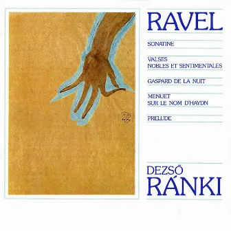 Ravel: Sonatine / Valses Nobles Et Sentimentales / Gaspard De La Nuit by Dezsö Ranki