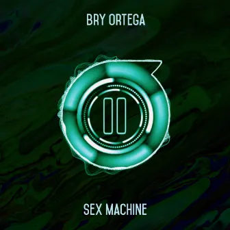 Sex Machine by Bry Ortega