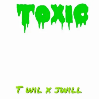 Toxic x T Wil &JWill by CEO 50