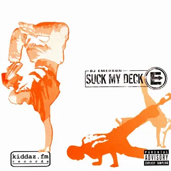 Suck My Deck (Remastered) by DJ Emerson