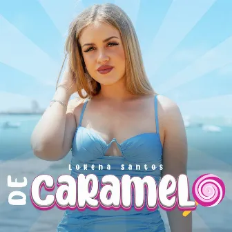 De Caramelo by Lorena Santos