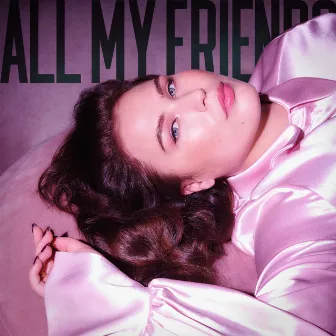 All My Friends by Molly Hammar