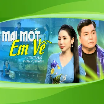 Mai Mốt Em Về by Huyền Trang