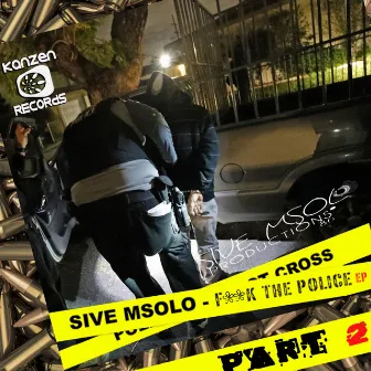 Fuck The Police, Pt. 2 by Sive Msolo