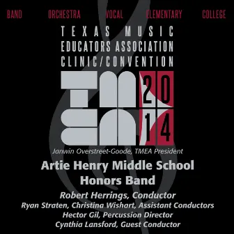 2014 Texas Music Educators Association (TMEA): Artie Henry Middle School Honors Band by Artie Henry Middle School Honors Band