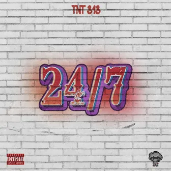 24/7 by TNT 313