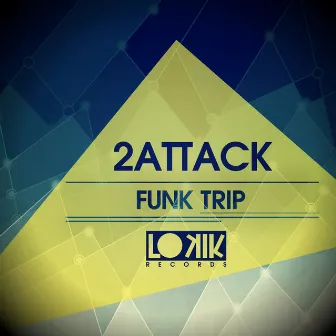 Funky Trip - Single by 2Attack