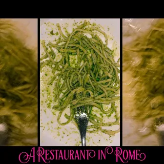 A Restaurant In Rome by 27/6