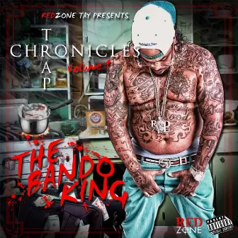 Trap Chronicles, Vol. 1: The Bando King by Red Zone Tay