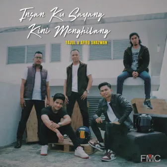 Insan Ku Sayang Kini Menghilang by Tajul