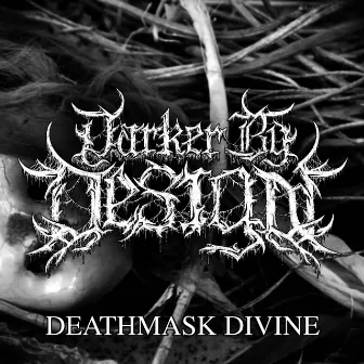 Deathmask Divine by Darker by Design