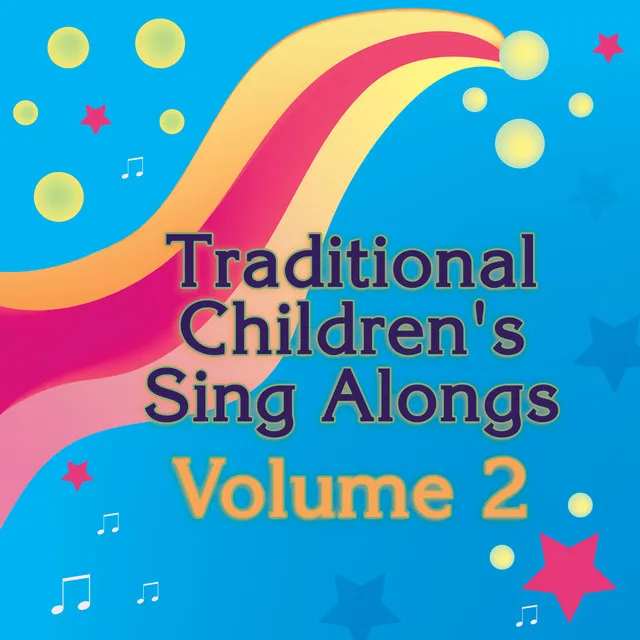 Traditional Children's Sing Alongs Vol. 2