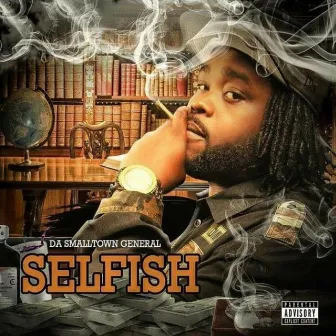 Selfish by Bacon the SmallTown General