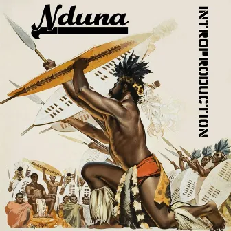 Introproduction by Nduna