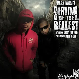 Survival of the Realest (feat. Billy da Kid) by Mark Marvel