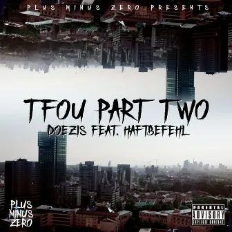 TFOU PART TWO by Doezis