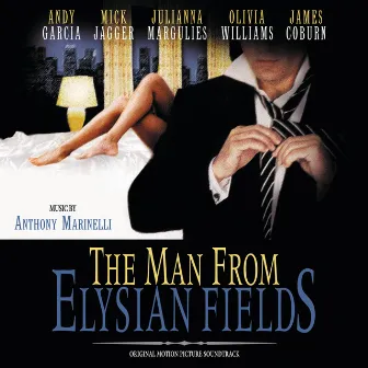 The Man From Elysian Fields (Original Motion Picture Soundtrack) by Anthony Marinelli