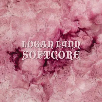 SOFTCORE by Logan Lynn