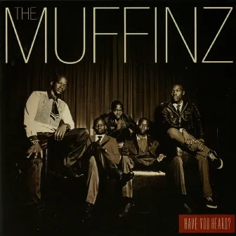 Have You Heard? by The Muffinz