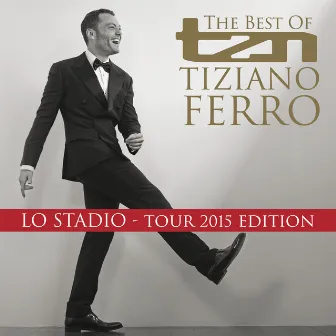 TZN -The Best Of Tiziano Ferro (Lo Stadio Tour 2015 Edition) by Tiziano Ferro