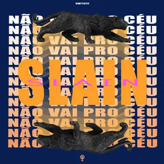 Não Vai pro Céu by Slain Rúbia