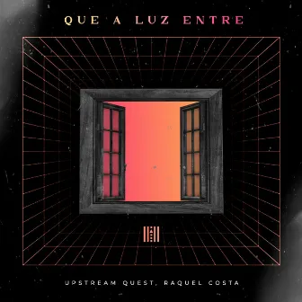 Que a Luz Entre by Raquel Costa