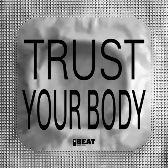 Trust Your Body by Jori Hulkkonen