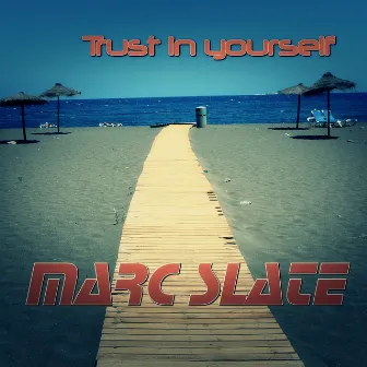 Trust in Yourself by Marc Slate