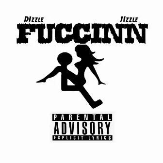 Fuccinn by Aye Jizzle