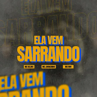 Ela Vem Sarrando by MC Jhowzinho