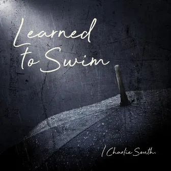 Learned to Swim by Charlie South