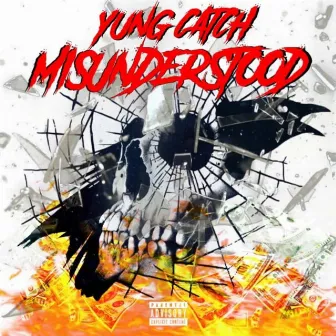 Misunderstood by Yung Catch