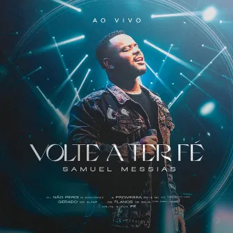 Volte a Ter Fé (Ao Vivo) by Samuel Messias