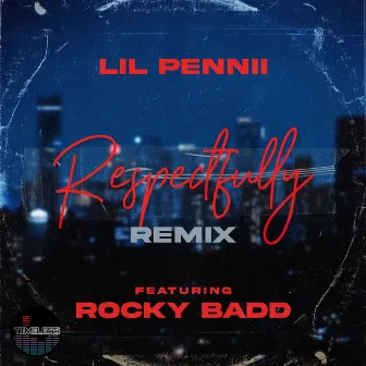 Respectfully (Remix) by Lil Pennii