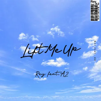 Lift Me Up by Rey